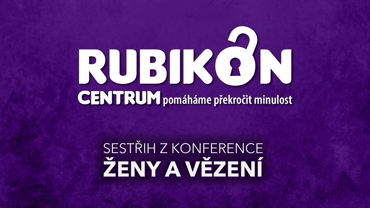 RUBIKON centrum - konference Ženy a vězení