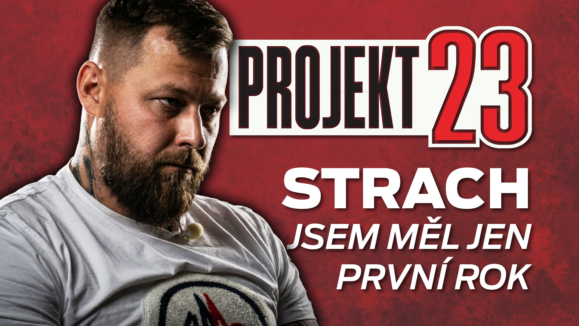 STRACH jsem měl jen první rok